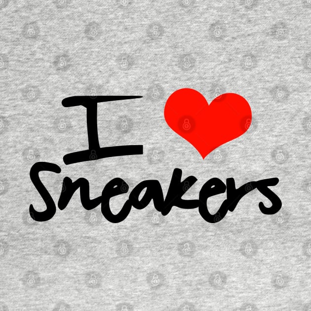 I Love Sneakers by Tee4daily